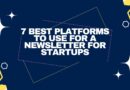 7 Best platforms to use for a newsletter for startups
