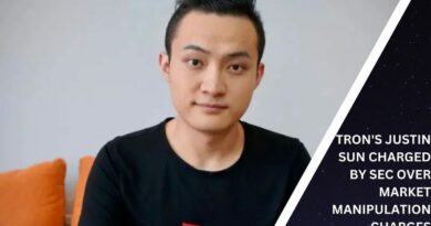 Tron’s Justin Sun charged by SEC over Market Manipulation Charges