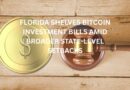 Florida Shelves Bitcoin Investment Bills Amid Broader State-Level Setbacks