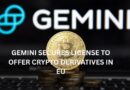 Gemini secures license to offer crypto derivatives in EU