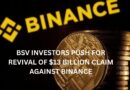 BSV Investors Push for Revival of $13 Billion Claim Against Binance