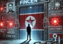FinCEN Seeks to Block Huione from US System Citing North Korea-Linked Crypto Crimes