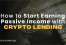 How to Start Earning Passive Income With Crypto Lending? 2025