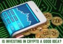 Is Investing in Crypto a Good Idea?