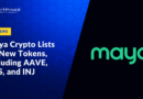 Maya Crypto Lists 18 New Tokens, Including AAVE, ENS, and INJ