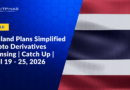 Thailand Plans Simplified Crypto Derivatives Licensing | Catch Up | April 19 – 25, 2026