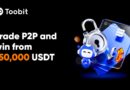Toobit Rewards P2P Traders with 150,000 USDT, VIP Perks, and APR Boosts
