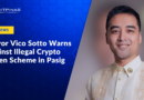 Mayor Vico Sotto Warns Against Illegal Crypto Token Scheme in Pasig City