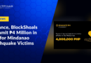 Binance Charity, BlockShoals Commit ₱4 Million in Aid for Mindanao Earthquake Victims