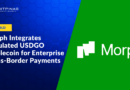 Morph Integrates Regulated USDGO Stablecoin for Enterprise Cross-Border Payments