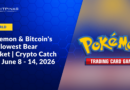 Pokemon & Bitcoin’s Shallowest Bear Market | Crypto Catch Up | June 8 – 14, 2026