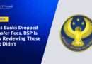Most Banks Dropped Transfer Fees. BSP Is Now Reviewing Those That Didn’t