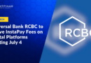 RCBC to Waive InstaPay Fees on Digital Platforms Starting July 4