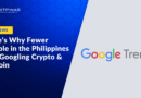 Here’s Why Fewer People in the Philippines Are Googling Crypto