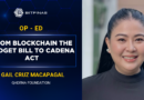 Gail Macapagal: From Blockchain the Budget Bill to CADENA Act: How a Transparency Bill Evolved