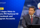 DICT Urges Meta to Require Philippine National ID for Facebook and Instagram Accounts