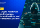 How Crypto Assets Get Frozen: Exchanges, Stablecoin Blacklists, and Police Seizures Explained