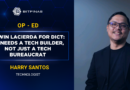 [Op-Ed] Harry Santos: Atty. Edwin Lacierda for DICT: The Philippines Needs a Tech Builder, Not Just a Tech Bureaucrat